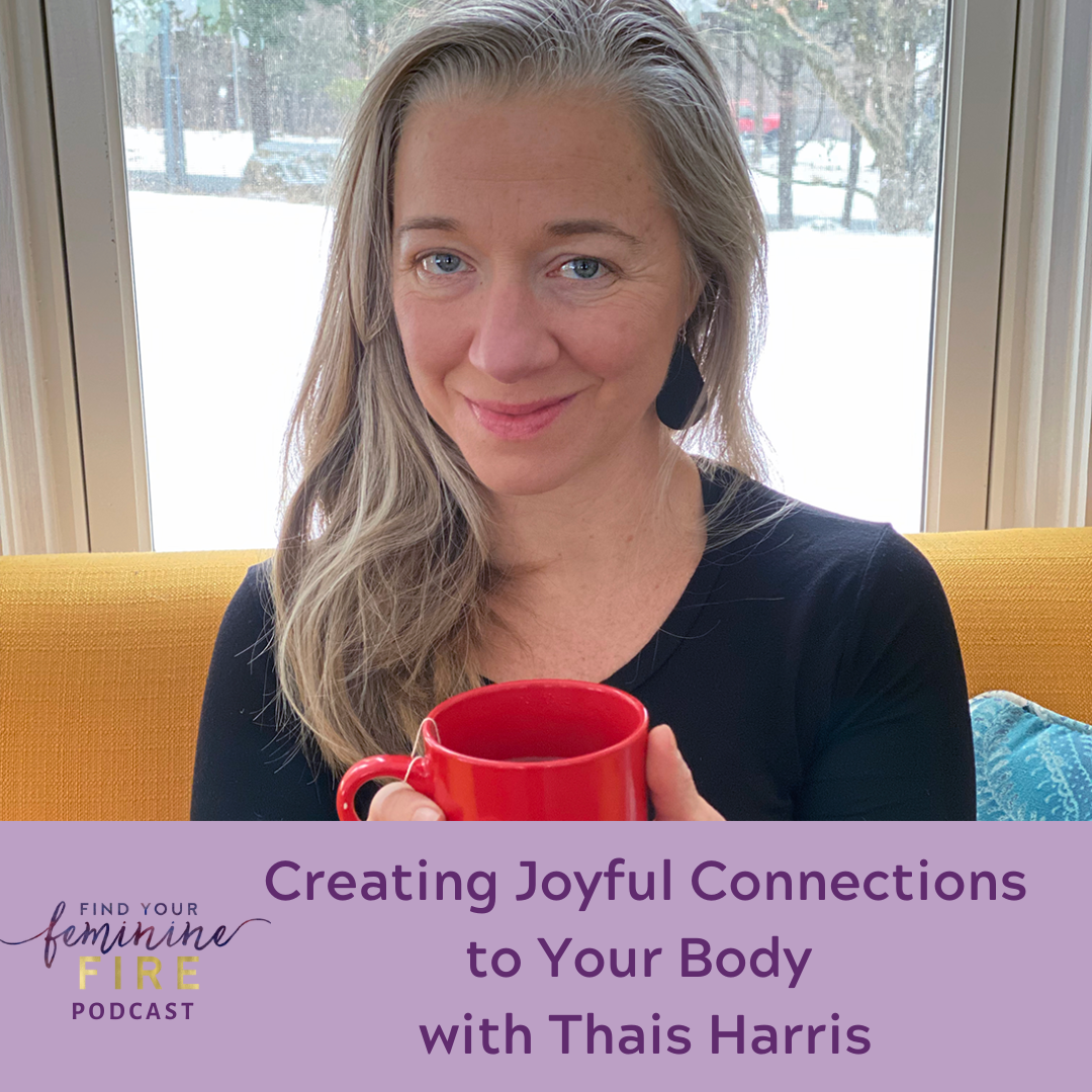 Creating Joyful Connections to Your Body with Thais Harris