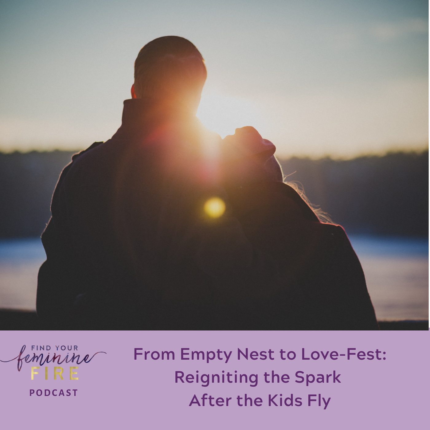 From Empty Nest to Love-Fest: Reigniting the Spark After the Kids Fly