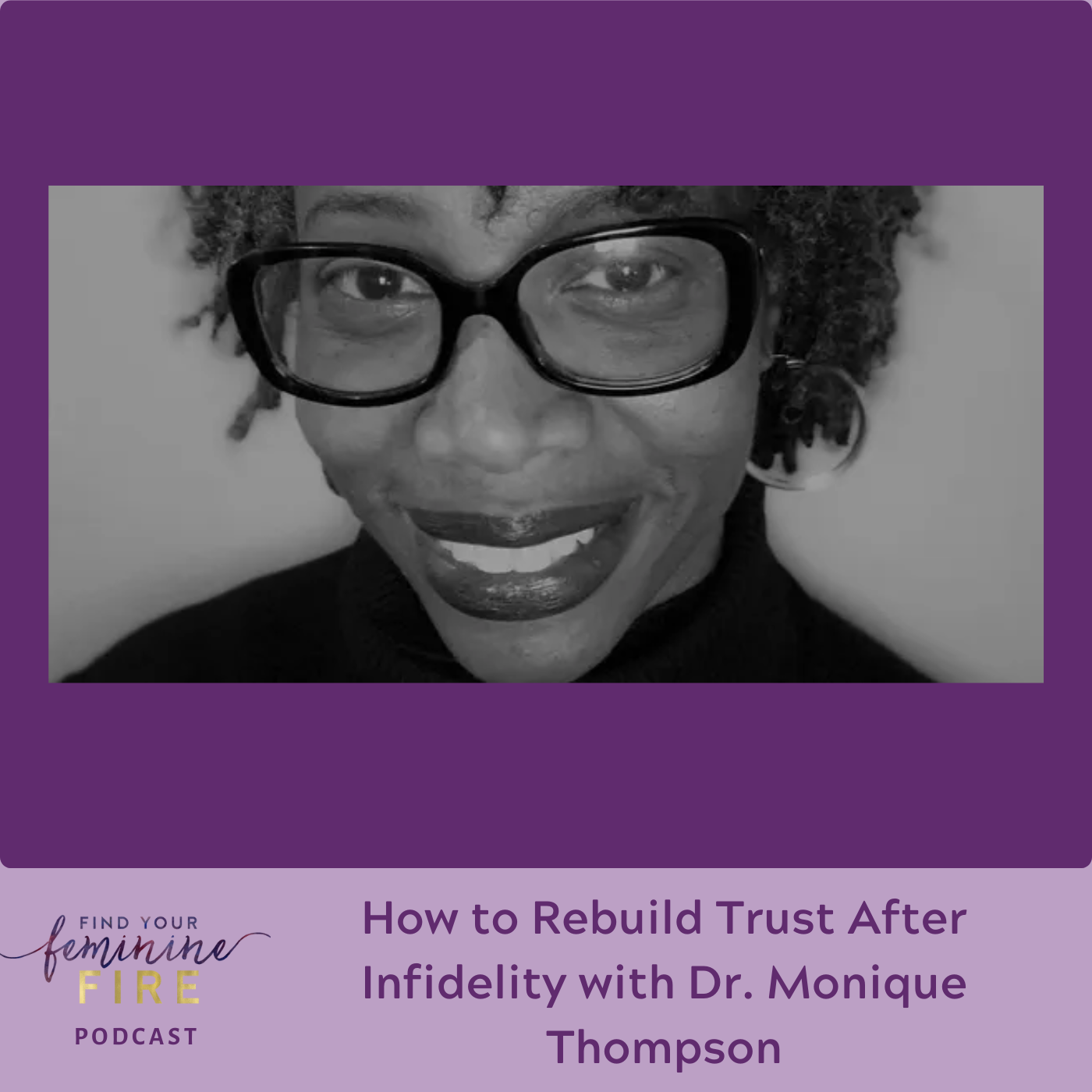 How to Rebuild Trust After Infidelity with Dr. Monique Thompson